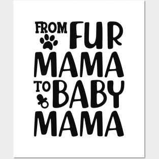 Dog Lover and New Mom - From fur mama to baby mama Posters and Art